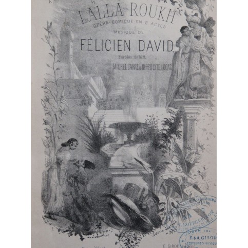 DAVID Félicien Lalla Roukh Nanteuil Opéra Piano Chant 1863