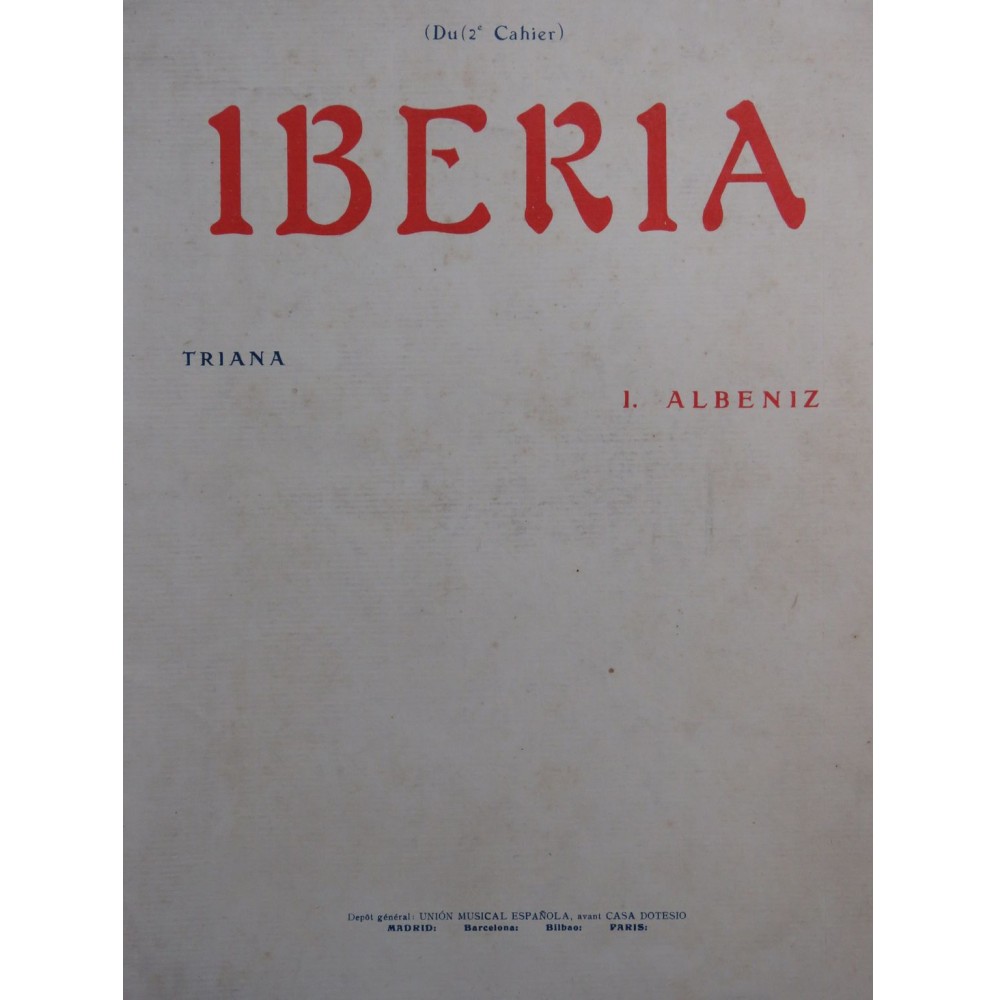 ALBENIZ Isaac Iberia Triana Piano 1907