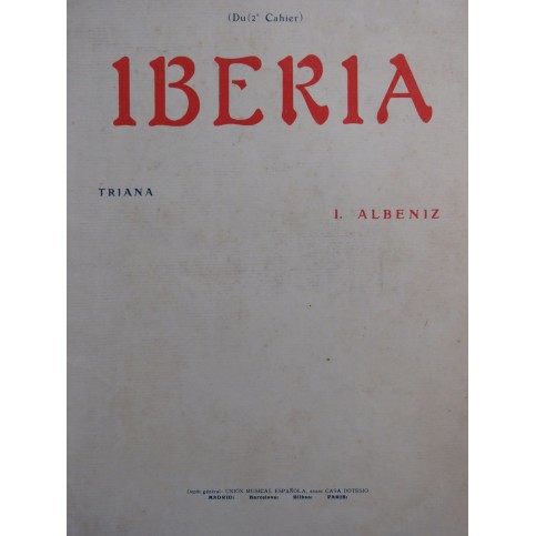 ALBENIZ Isaac Iberia Triana Piano 1907