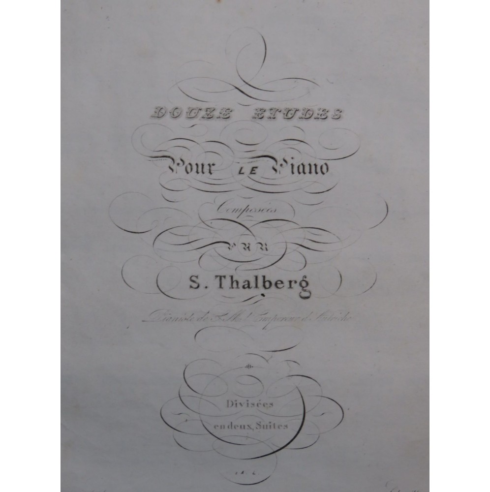 THALBERG S. Douze Etudes op 26 1ère Suite Piano ca1838