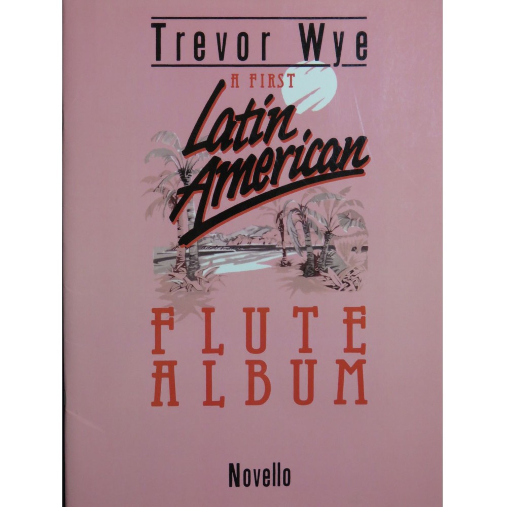 A First Latin-American Flute Album 10 Pièces Piano Flûte 1987