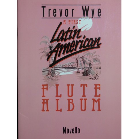 A First Latin-American Flute Album 10 Pièces Piano Flûte 1987