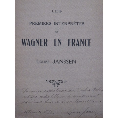 JANSSEN Louise Les Premiers Interprètes de Wagner en France Dédicace 1926