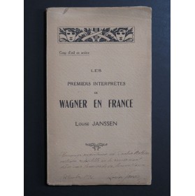 JANSSEN Louise Les Premiers Interprètes de Wagner en France Dédicace 1926