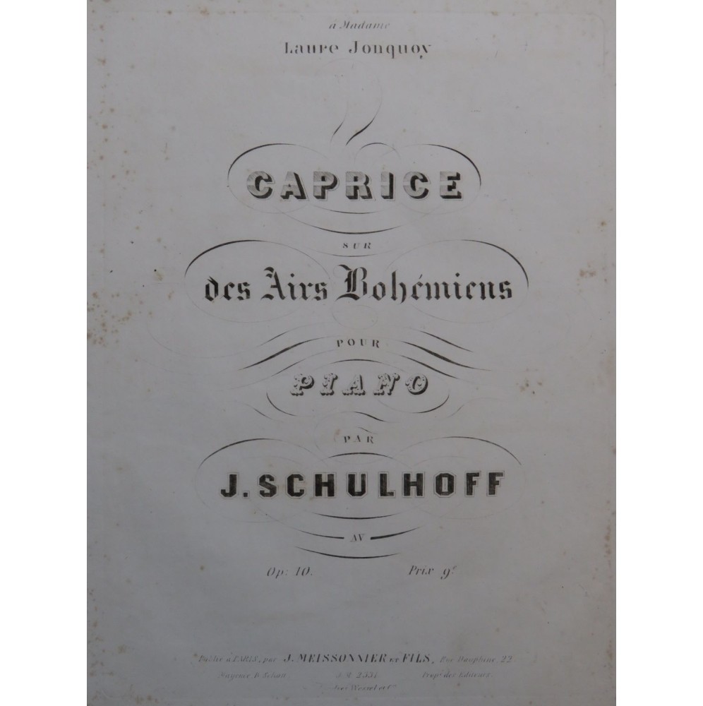 SCHULHOFF Jules Caprice sur des Airs Bohémiens op 10 Piano ca1846