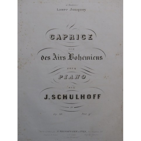 SCHULHOFF Jules Caprice sur des Airs Bohémiens op 10 Piano ca1846