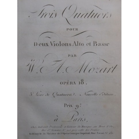 MOZART W. A. Trois Quatuors op 18 Violon Alto Violoncelle ca1810