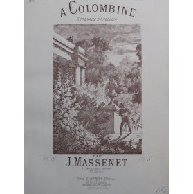 MASSENET Jules A Colombine...