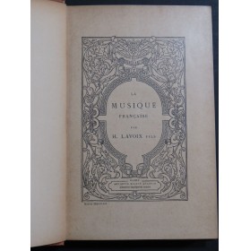 LAVOIX H. Fils La Musique Française 1891