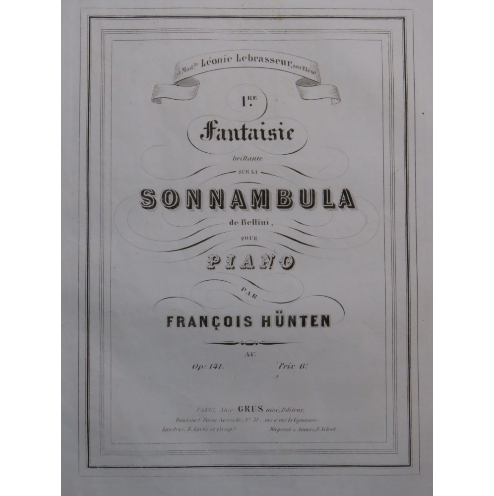 HÜNTEN François Fantaisie No 1 sur la Sonnambula op 141 Piano ca1846