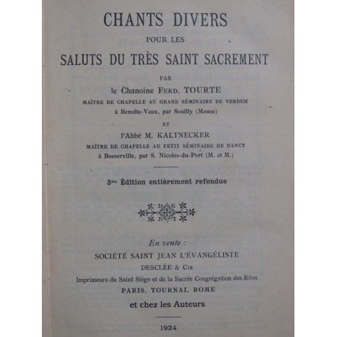 TOURTE Ferd. KALTNECKER M. Chants Saluts du très Saint Sacrement Chant 1924