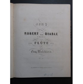 WALKIERS Eugène Airs d'opéra pour Flûte seule XIXe