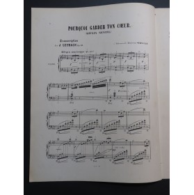 LEYBACH J. Pourquoi Garder ton Coeur op 68 No 2 Piano XIXe siècle