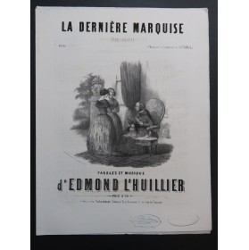 L'HUILLIER Edmond La Dernière Marquise Chant Piano 1850