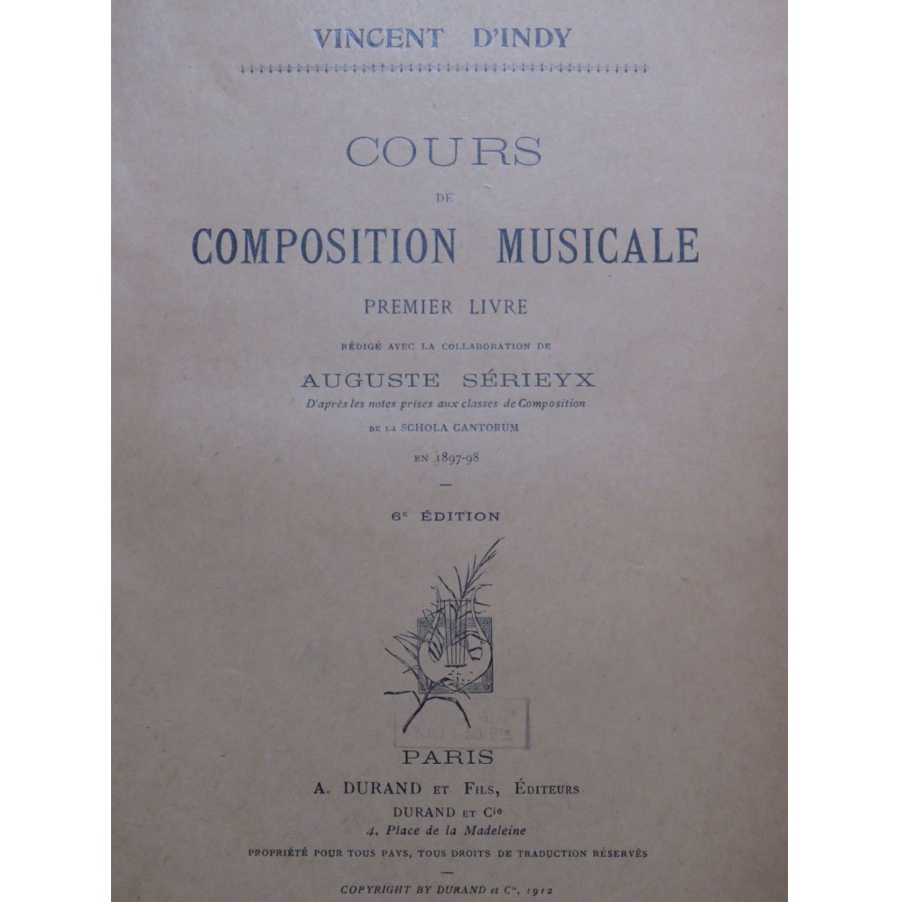 D'INDY Vincent Cours de Composition Musicale 1er Livre 1912