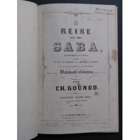 GOUNOD Charles La Reine de Saba Opéra Piano 1862