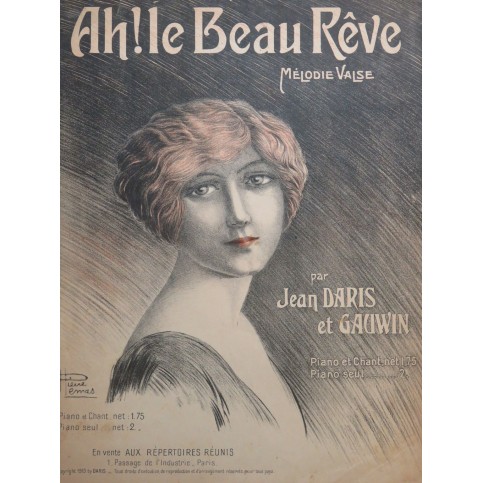 GAUWIN-DARIS Ad. Ah ! le Beau Rêve Chant Piano 1913