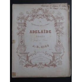 DIAS Jean-Baptiste Adelaïde Polka Dédicace Piano ca1850