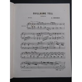 CROISEZ Alexandre Guillaume Tell Caprice Piano ca1865