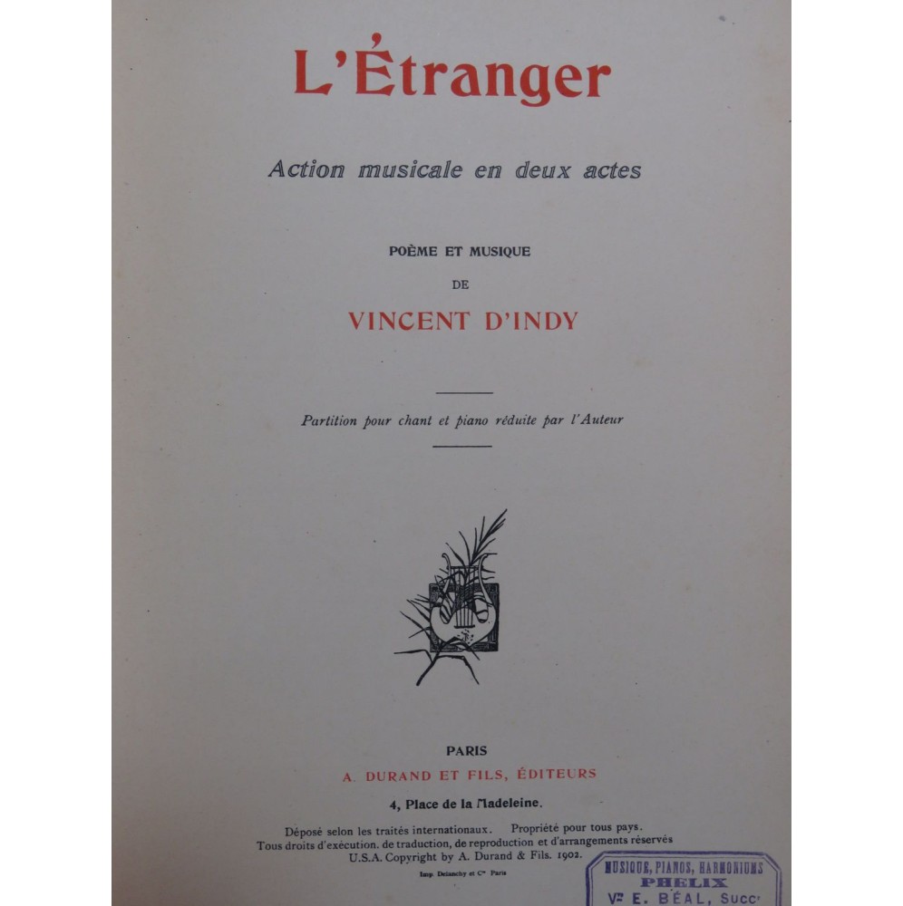 D'INDY Vincent L'Etranger Opéra Chant Piano 1902