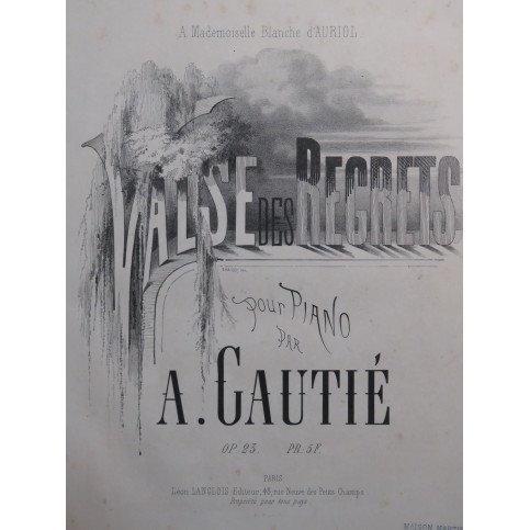 GAUTIÉ A. Valse des Regrets op 23 Piano XIXe siècle