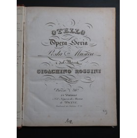 ROSSINI G. Otello Opéra en italien Piano Chant ca1825