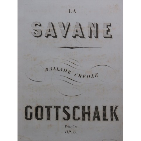 GOTTSCHALK L. M. La Savane op 3 Piano ca1840