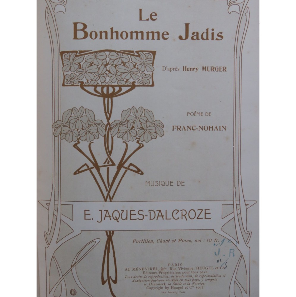 JACQUES-DALCROZE E. Le Bonhomme Jadis Opéra Chant Piano 1906