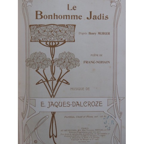 JACQUES-DALCROZE E. Le Bonhomme Jadis Opéra Chant Piano 1906