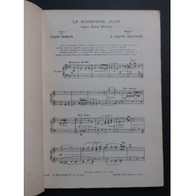 JACQUES-DALCROZE E. Le Bonhomme Jadis Opéra Chant Piano 1906