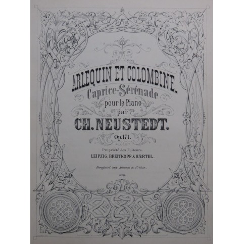 NEUSTEDT Charles Arlequin et Colombine op 171 Piano ca1884