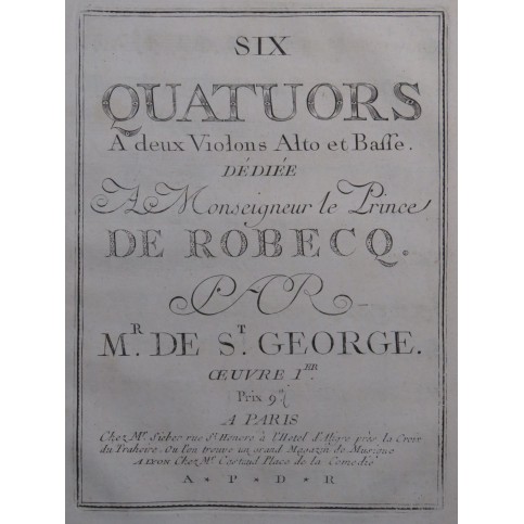 DE SAINT-GEORGE Joseph Bologne Six Quatuors op 1 Violon Alto Violoncelle 1773