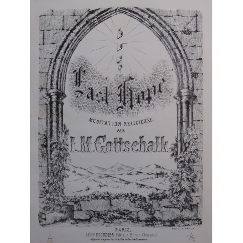 GOTTSCHALK L. M. Dernière Espérance op 16 Piano ca1856