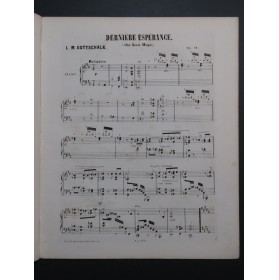 GOTTSCHALK L. M. Dernière Espérance op 16 Piano ca1856