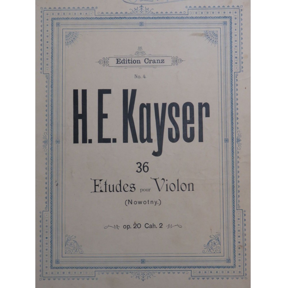 KAYSER H. E. 36 Etudes op 20 2e Cahier Violon