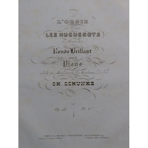 SCHUNKE Charles L'Orgie Les Huguenots op 46 Piano ca1836