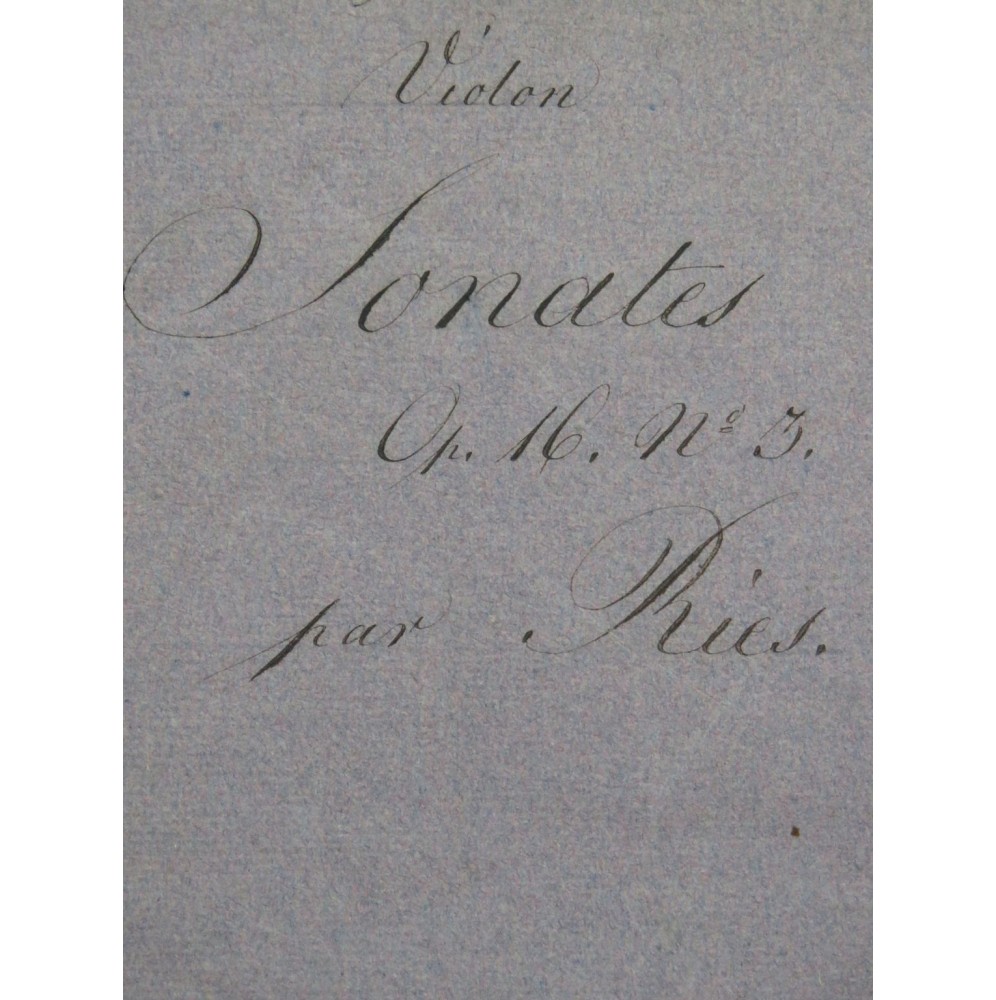RIES Ferdinand Sonate op 16 No 3 Violon ca1820