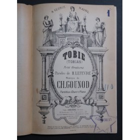 GOUNOD Charles Tobie Tobias Oratorio Chant Piano 1865