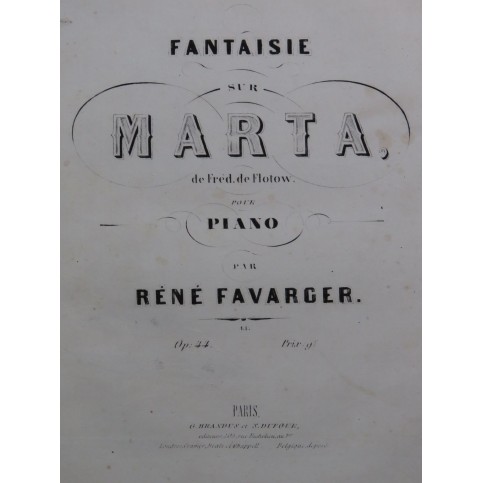 FAVARGER René Fantaisie sur Marta F. de Flotow op 44 Piano ca1860