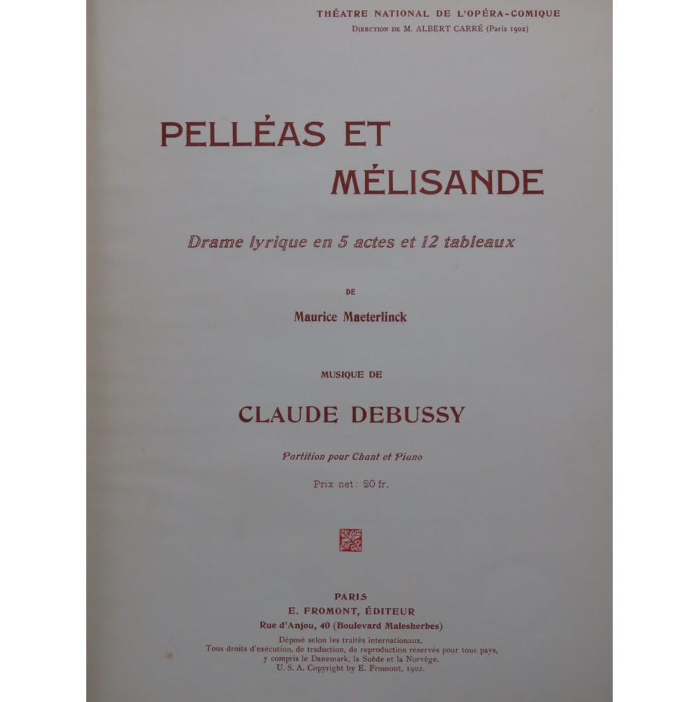 DEBUSSY Claude Pelléas et Mélisande Opéra Piano Chant 1902