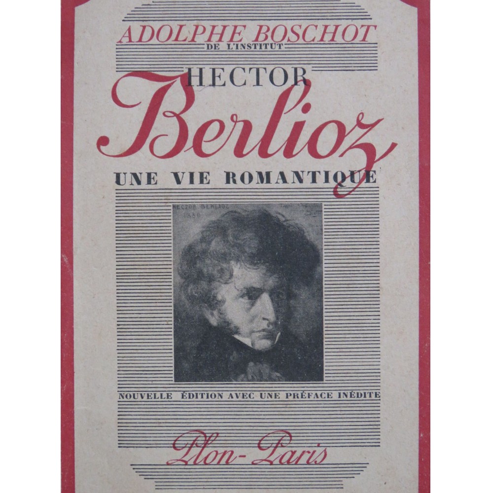 BOSCHOT Adolphe Hector Berlioz Une Vie Romantique 1943