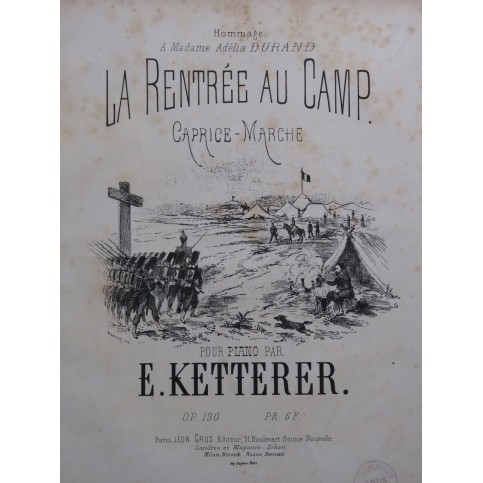 KETTERER Eugène La Rentrée au Camp op 192 Piano ca1866
