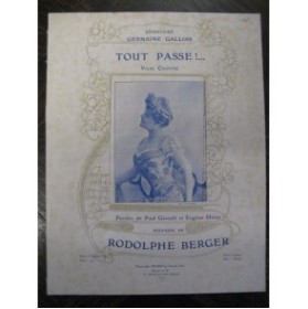 BERGER Rodolphe Tout Passe Chant piano 1902