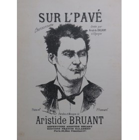 BRUANT Aristide Sur L'Pavé...
