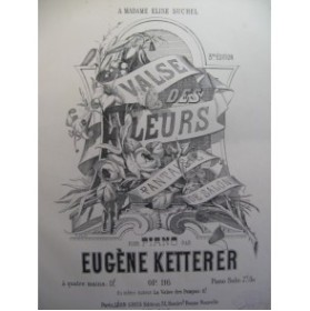 KETTERER Eugène Valse des Fleurs Piano 1863