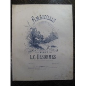 DESORMES L. C. Amaryllis Piano XIXe