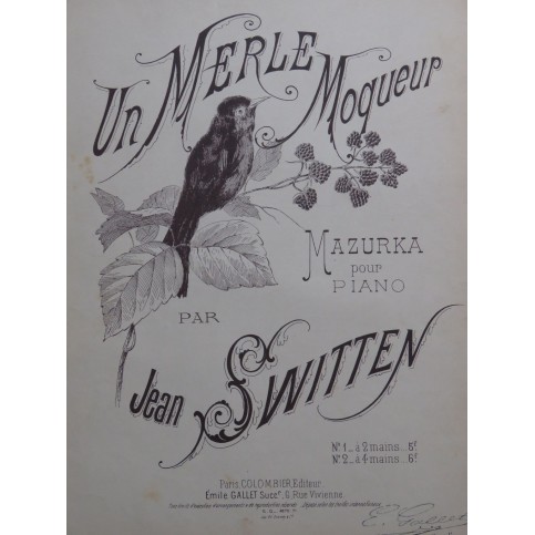 SWITTEN Jean Un Merle Moqueur Piano ca1890
