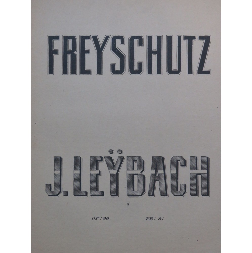 LEYBACH J. Fantaisie Brillante Freyschütz op 96 Piano