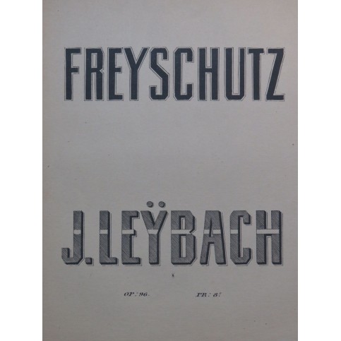 LEYBACH J. Fantaisie Brillante Freyschütz op 96 Piano