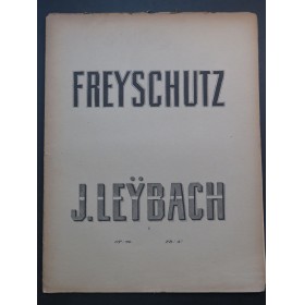 LEYBACH J. Fantaisie Brillante Freyschütz op 96 Piano